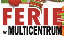 Ferie w Multicentrum - oferta bezpatnych zaj 