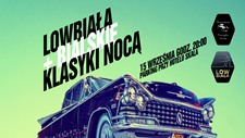 Piąte Spotkanie Low Biała & Bialskie Klasyki Nocą Piąte Spotkanie Low Biała & Bialskie Klasyki Nocą