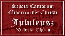 Jubileusz 20-lecia Chóru SCMC