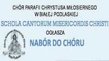 Wstp w szeregi chóru Schola Cantorum Misericordis Christi