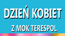 Dzie Kobiet z MOK Terespol