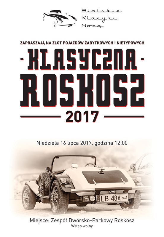 Klasyczna Roskosz 2017 - Zlot Pojazdów Zabytkowych i Nietypowych