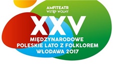 XXV Midzynarodowe Poleskie Lato z Folklorem - Wodawa 2017