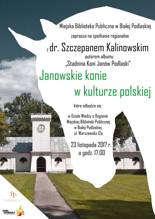 Janowskie konie w kulturze polskiej  - spotkanie z dr. Szczepanem Kalinowskim